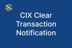 CIX Clear Transaction Notifications