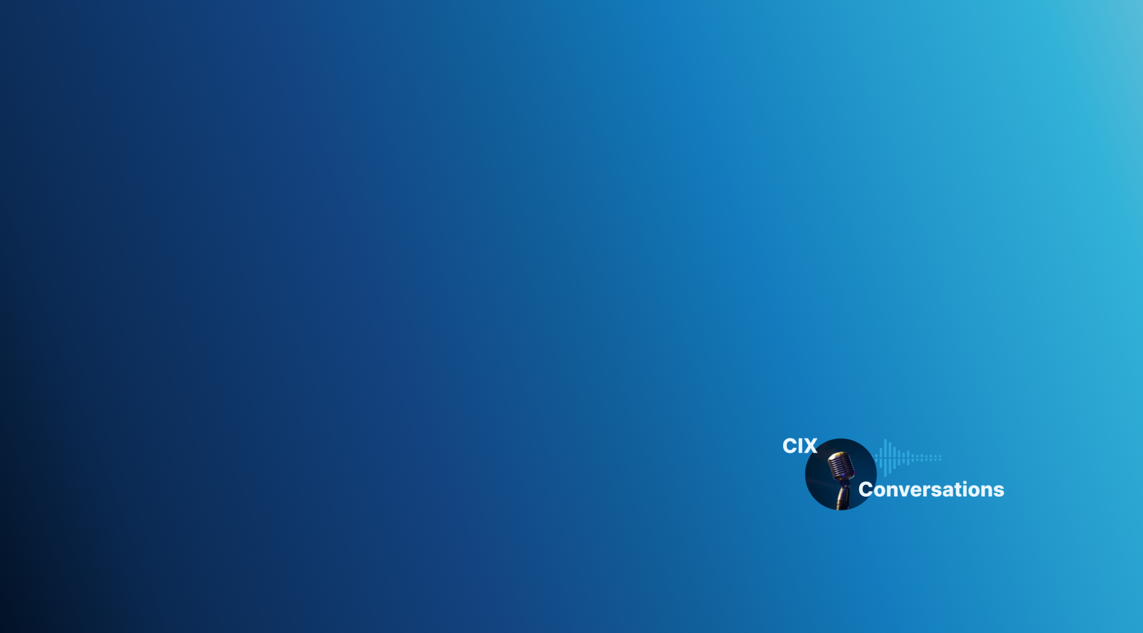 CIX Conversations